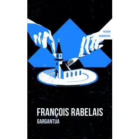 Francois Rabelais: Gargantua