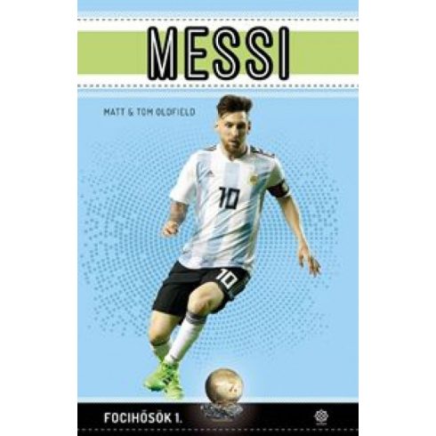 Matt Oldfield, Tom Oldfield: Messi (bővített kiadás)