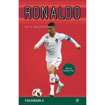 Matt Oldfield, Tom Oldfield: Ronaldo (bővített kiadás)
