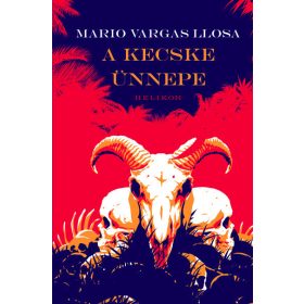 Mario Vargas Llosa: A Kecske ünnepe