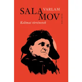 Varlam Salamov: Kolimai történetek