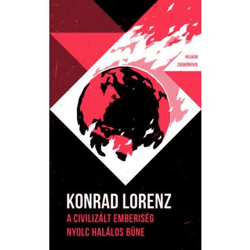   Konrad Lorenz: A civilizált emberiség nyolc halálos bűne - Helikon Zsebkönyvek 75.
