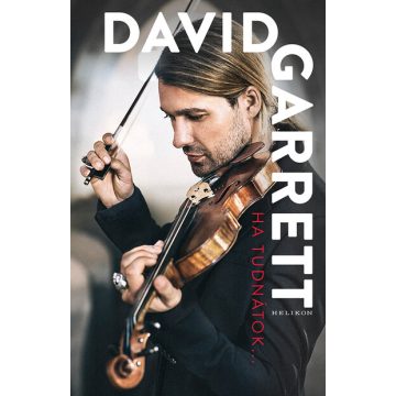 David Garrett: Ha tudnátok...