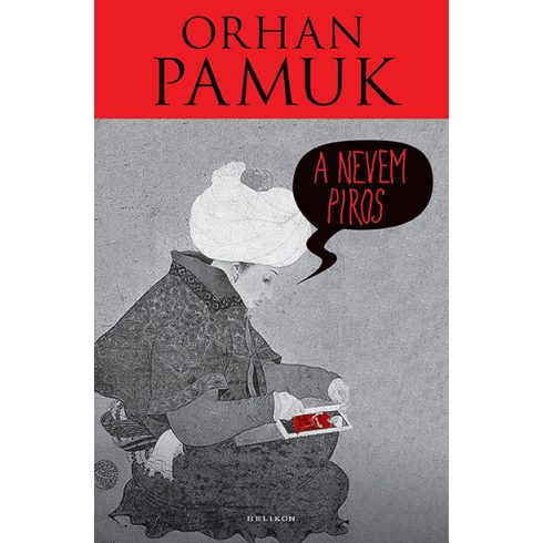 Orhan Pamuk: A nevem Piros