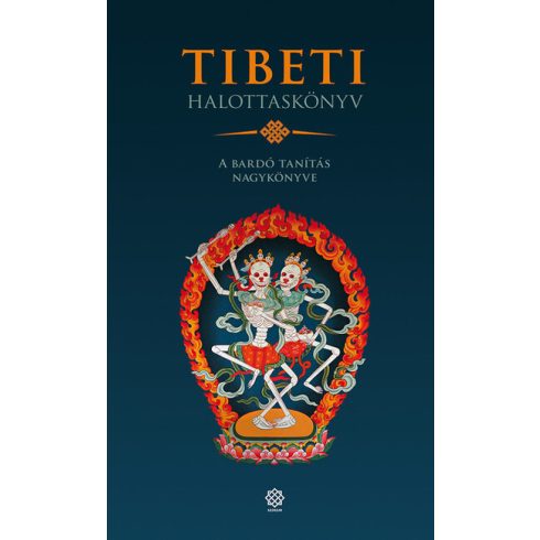 Padmaszambhava: Tibeti halottaskönyv – A bardó tanítás nagykönyve
