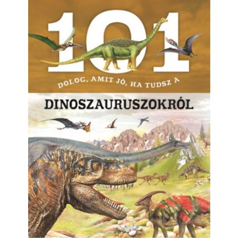 Niko Domínguez: 101 dolog, amit jó, ha tudsz a dinoszauruszokról