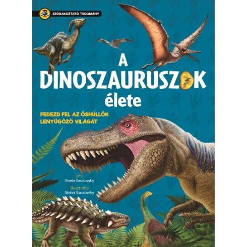 Gisela Socolovsky: A dinoszauruszok élete - Szórakoztató tudomány