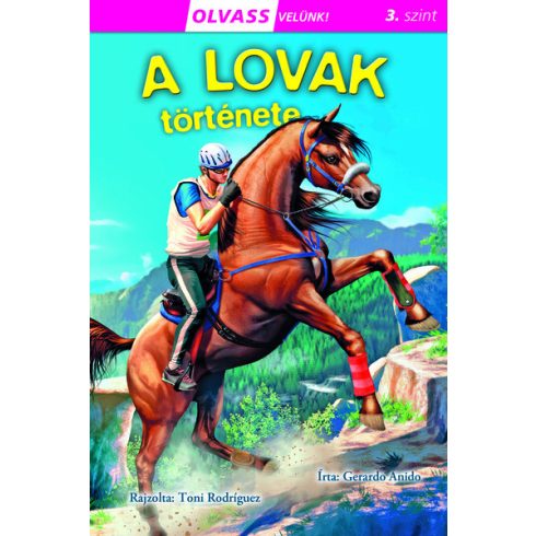 Gerardo Anido: A lovak története - Olvass velünk! (3. szint)