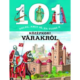   Estelle Talavera: 101 dolog, amit jó, ha tudsz a középkori várakról