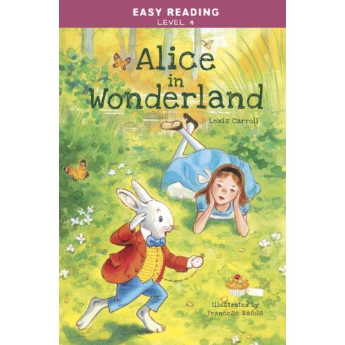 Caroll Lewis: Easy Reading: Level 4 - Alice in Wonderland