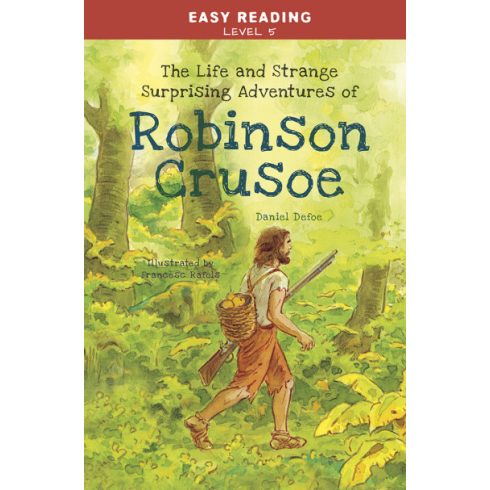 Daniel Defoe: Easy Reading: Level 5 - Robinson Crusoe