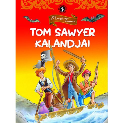 : Klasszikusok kicsiknek - Tom Sawyer kalandjai