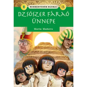  Maria Maneru: Mindentudók klubja 13. – Dzsószer fáraó ünnepe