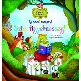   Ana Serna Vara: Érzelmek erdeje 3. - Ég veled, magány! Szia, figyelmesség!