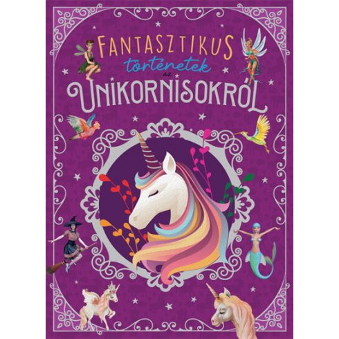 María Forero: Fantasztikus történetek az unikornisokról