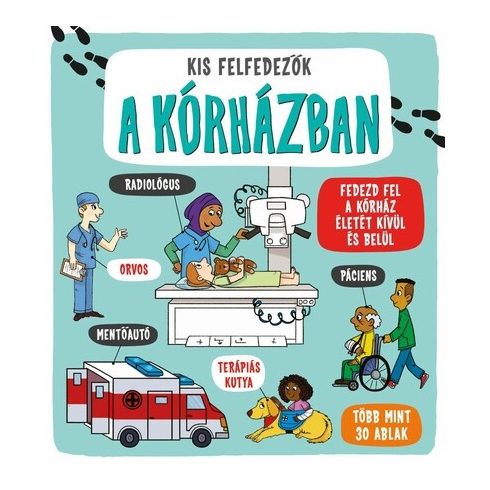 Catherine Ard: Kis felfedezők - A kórházban