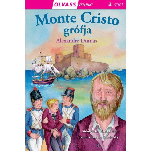 Alexandre Dumas: Olvass velünk! (3) - Monte Cristo grófja