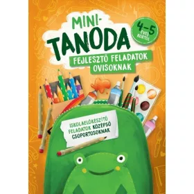   Pataki Andrea: Minitanoda - Iskolaelőkészítő feladatok középső csoportosoknak