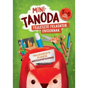   Pataki Andrea: Minitanoda - Iskolaelőkészítő feladatok nagycsoportosoknak