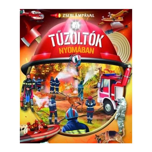 Zseblámpával - A tűzoltók nyomában