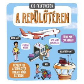 Rachael Roberts: Kis felfedezők - A repülőtéren