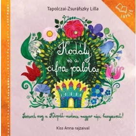Tapolczai-Zsuráfszky Lilla: Kodály és a cifra palota