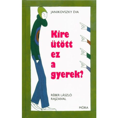 Janikovszky Éva: Kire ütött ez a gyerek?