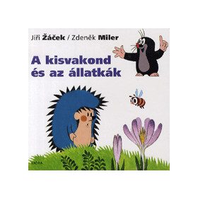 Zdeněk Miler, Jiři  Žaček: Kisvakond és az állatkák