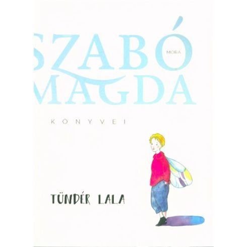 Szabó Magda: Tündér Lala