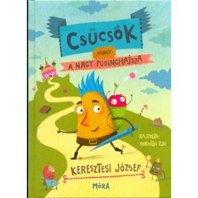 Keresztesi József: Csücsök, avagy a nagy pudinghajsza