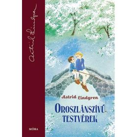 Astrid Lindgren: Oroszlánszívű testvérek
