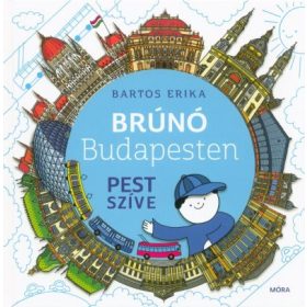 Bartos Erika: Pest szíve - Brúnó Budapesten 3.