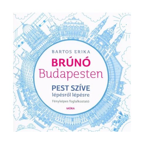 Bartos Erika: Pest szíve lépésről lépésre - Brúnó Budapesten 3.