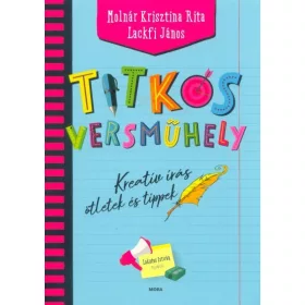   Lackfi János, Molnár Krisztina Rita: Titkos versműhely (Névre szólóan dedikálható)