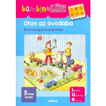   Úton az óvodába - Biztonságos közlekedéshez - Bambino Lük