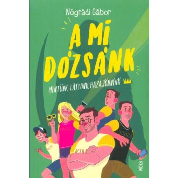 Nógrádi Gábor: A mi Dózsánk