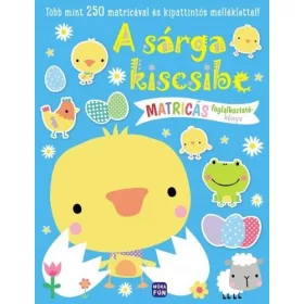 Dawn Machell: A sárga kiscsibe - matricás foglalkoztató