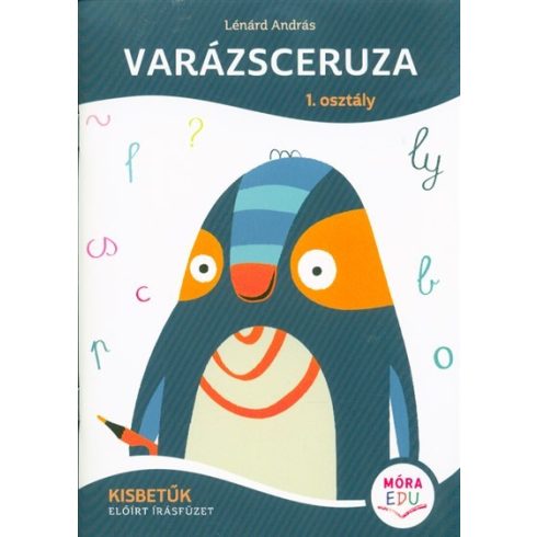 Lénárd András: Varázsceruza 1. osztály - Kisbetűk - előírt írásfüzet