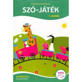   Szendreiné Petrik Katalin: Szó-játék 1. osztály - Anyanyelvi gyakorlófüzet