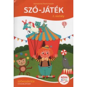   Szendreiné Petrik Katalin: Szó-játék 2. osztály - Szövegértési gyakorlófüzet