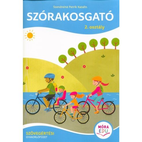 Szendreiné Petrik Katalin: Szórakosgató 2. osztály - Szövegértési gyakorlófüzet