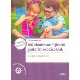   Éve Herrmann: 100 Montessori fejlesztő gyakorlat óvodásoknak