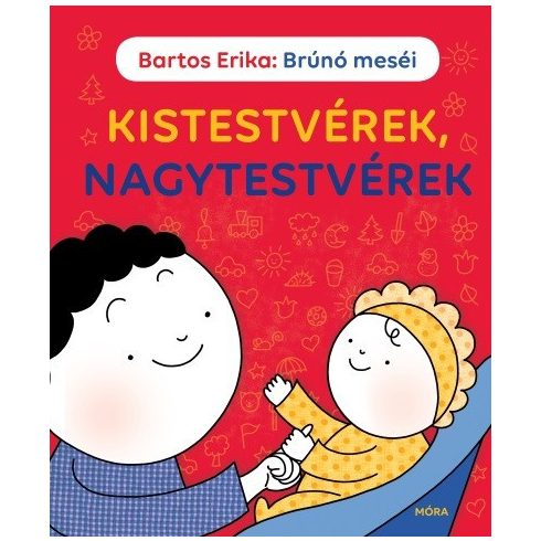 Bartos Erika: Brúnó meséi - Kistestvérek, nagytestvérek