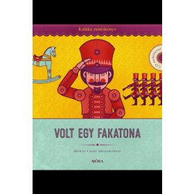   Kaláka együttes: Volt egy fakatona - Kaláka zenéskönyv CD-melléklettel