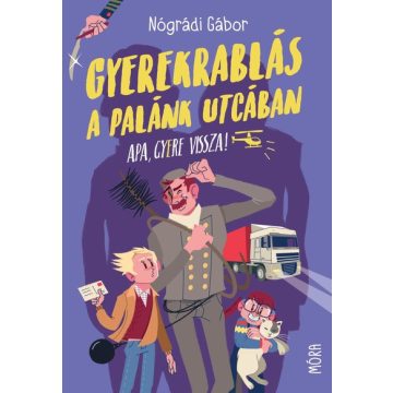 Nógrádi Gábor: Gyerekrablás a Palánk utcában