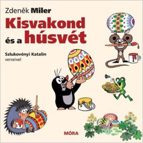 Zdeněk Miler: Kisvakond és a húsvét