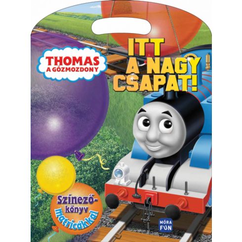 : Thomas, a gőzmozdony - Itt a nagy csapat!