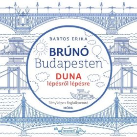   Bartos Erika: Duna lépésről lépésre - Brúnó Budapesten 5.