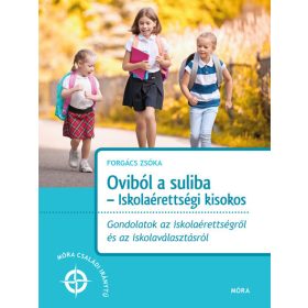   Forgács Zsóka: Oviból a suliba - Iskolaérettségi kisokos