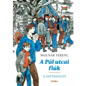 Molnár Ferenc: A Pál utcai fiúk